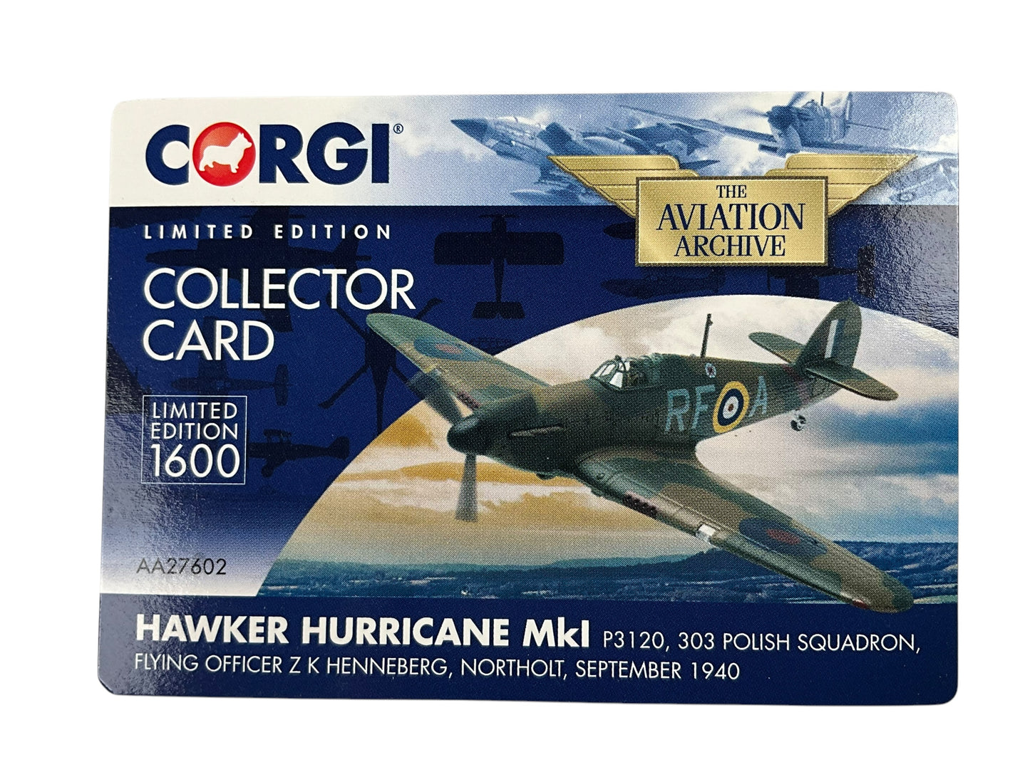 1/72 CORGI (AA27602) HAWKER-HURRICANE MK-1 (RF-A * P3120) FLG-OFF Z.K.HENNEBERG POLISH AIRFORCE 303-SQUADRON NORTHHOLT BATTLE of BRITAIN 1940 (LIMITED EDITION #1413 of Only 1600)